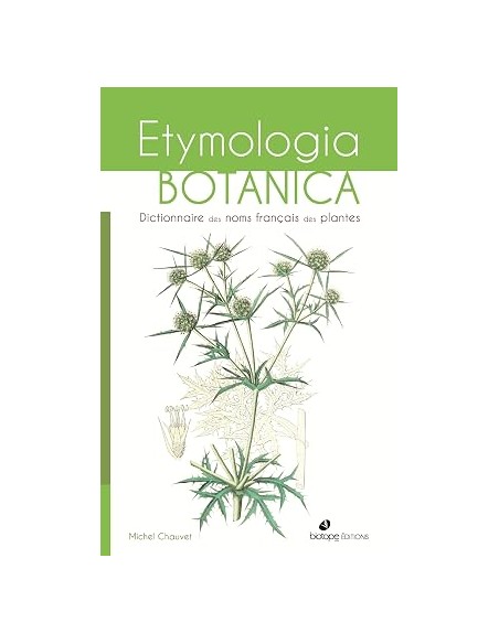 Etymologia botanica - Dictionnaire des noms français des plantes