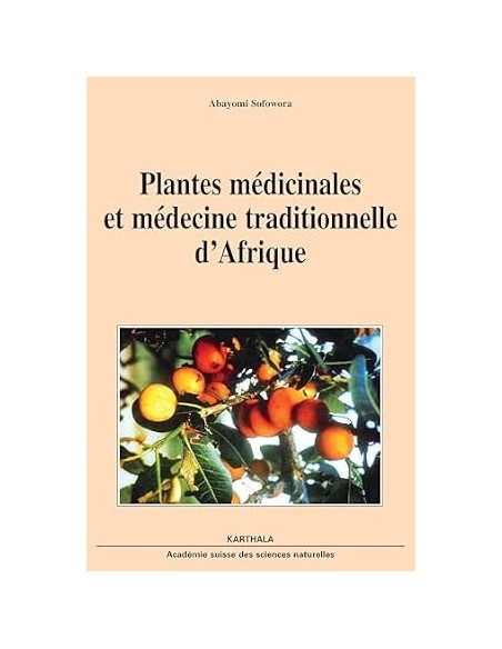 Plantes médicinales et médecine traditionnelle d'Afrique